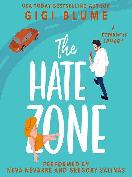 Title details for The Hate Zone by Gigi Blume - Available